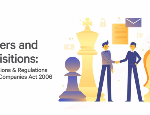 Mergers and Acquisitions: Considerations and Regulations under the Companies Act 2006