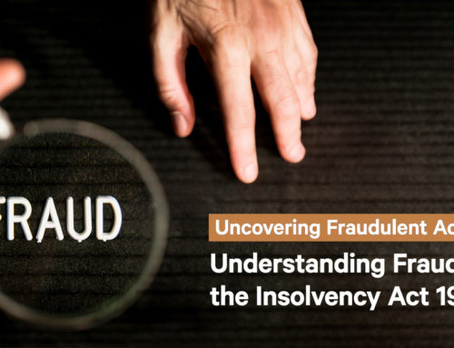 Uncovering Fraudulent Activities: Understanding Fraud Under the Insolvency Act 1986