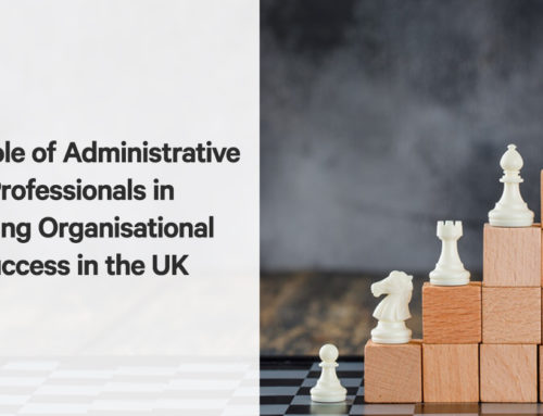 The Role of Administrative Professionals in Driving Organisational Success in the UK
