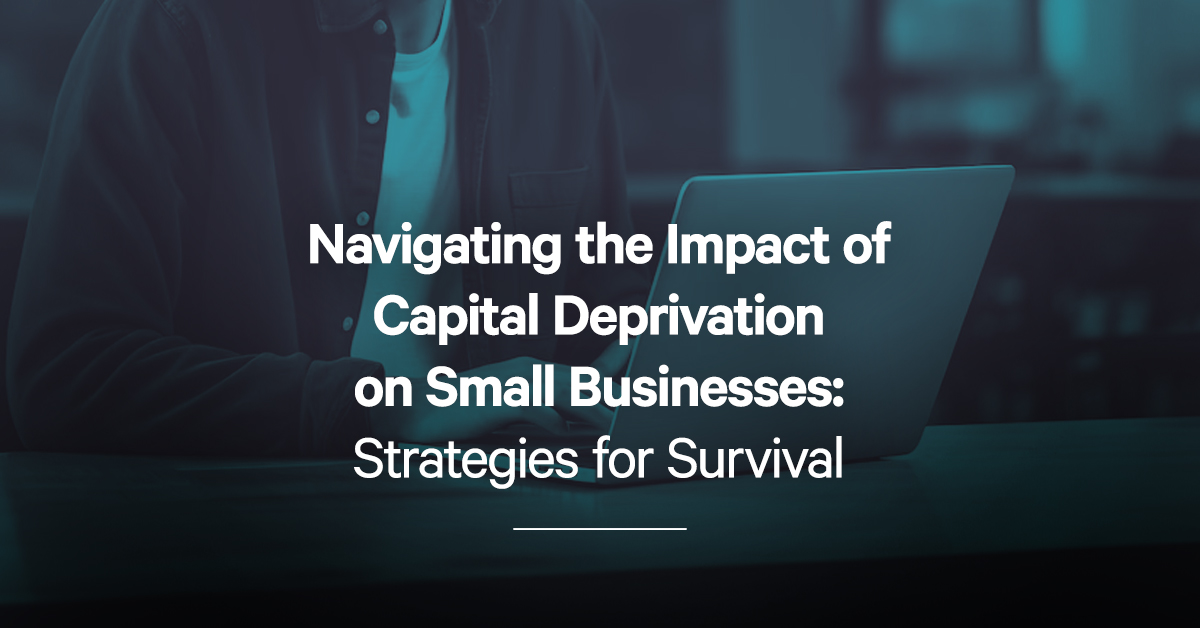 Impact of Capital Deprivation